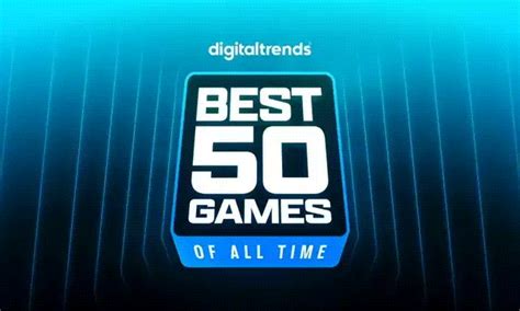 The 50 Greatest Video Games of All Time .